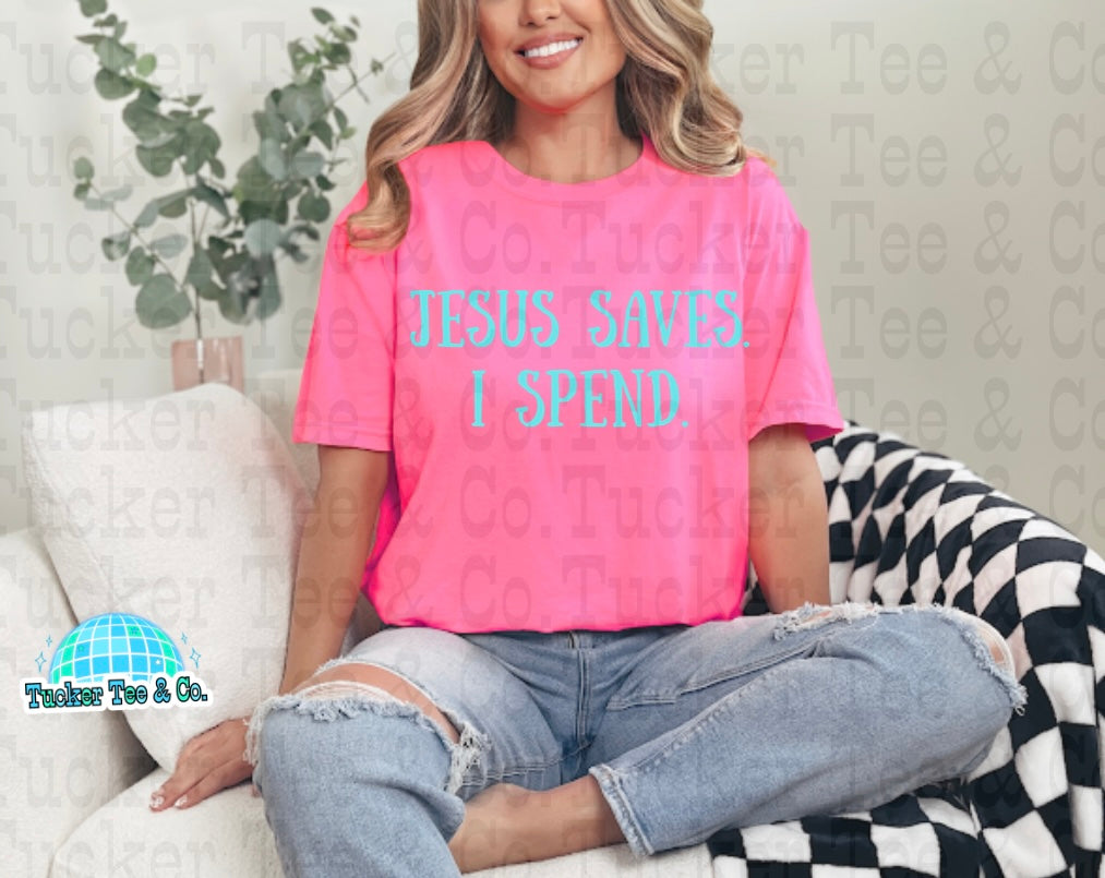 Jesus Saves I Spend
