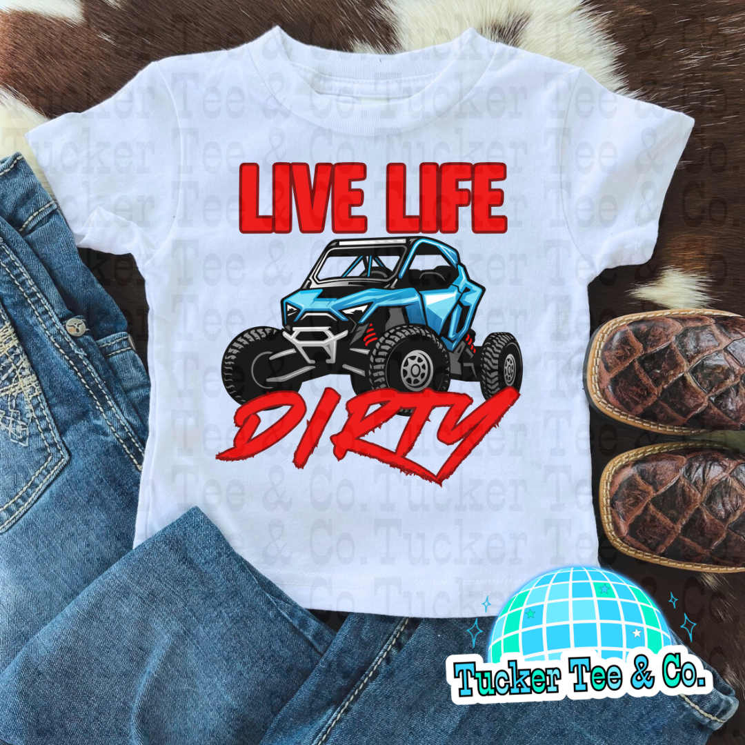 Live Life Dirty