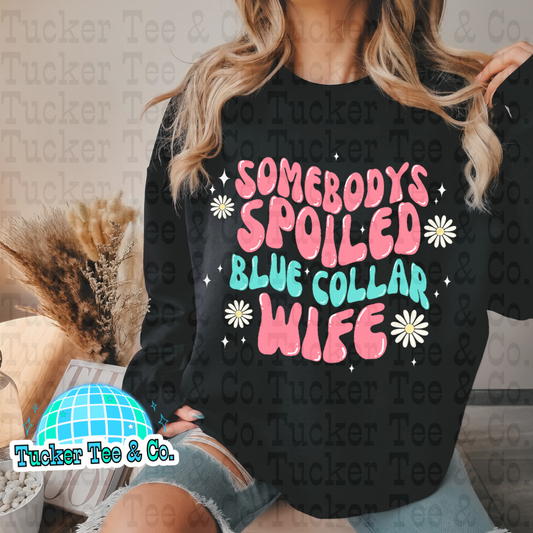 Spoiled Blue Collar Wife