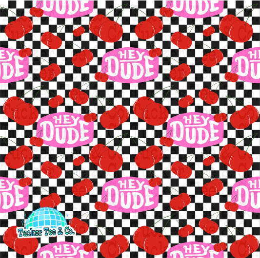 Cherry Hey Dude