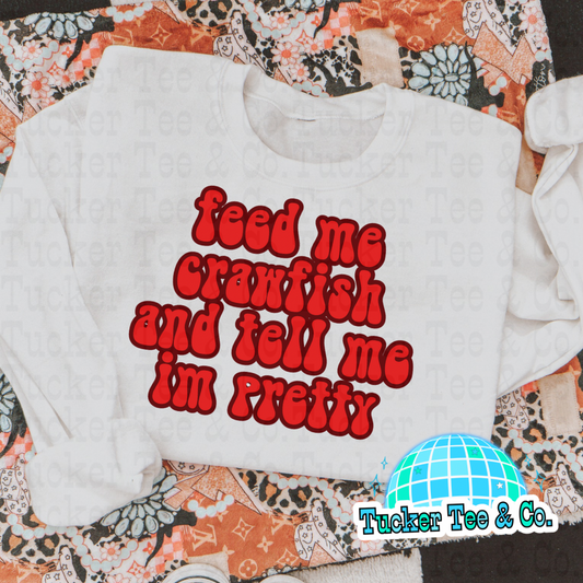 Feed Me Crawfish & Tell Me I’m Pretty