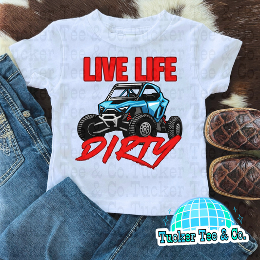 Live Life Dirty
