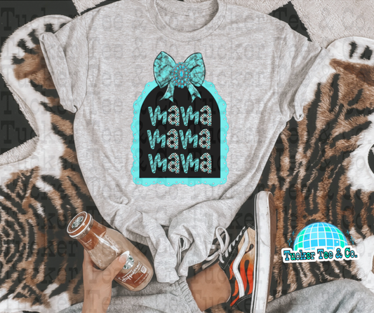 Turquoise Mama Mama Mama